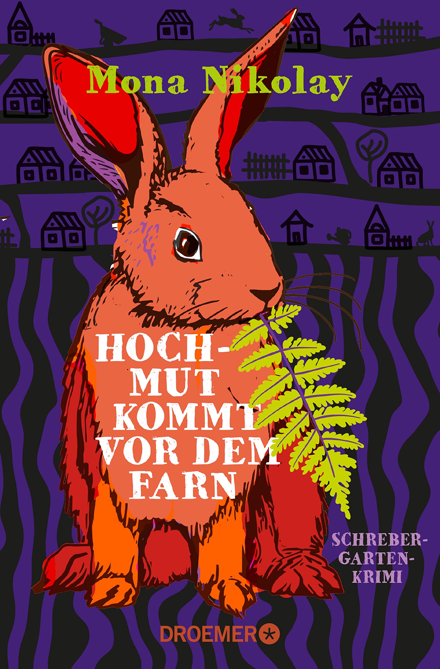 Hochmut kommt vor dem Farn: Schrebergartenkrimi