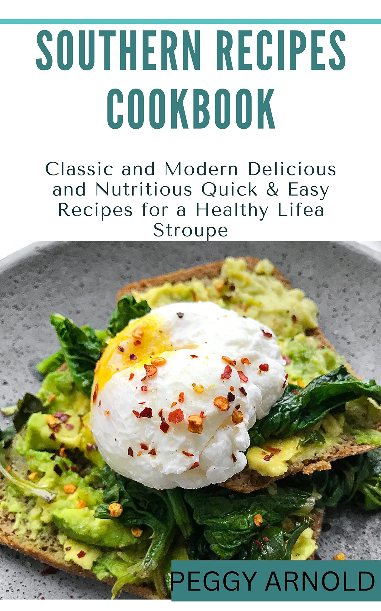 Southern Recipes Cookbook Classic and Modern Delicious and Nutritious