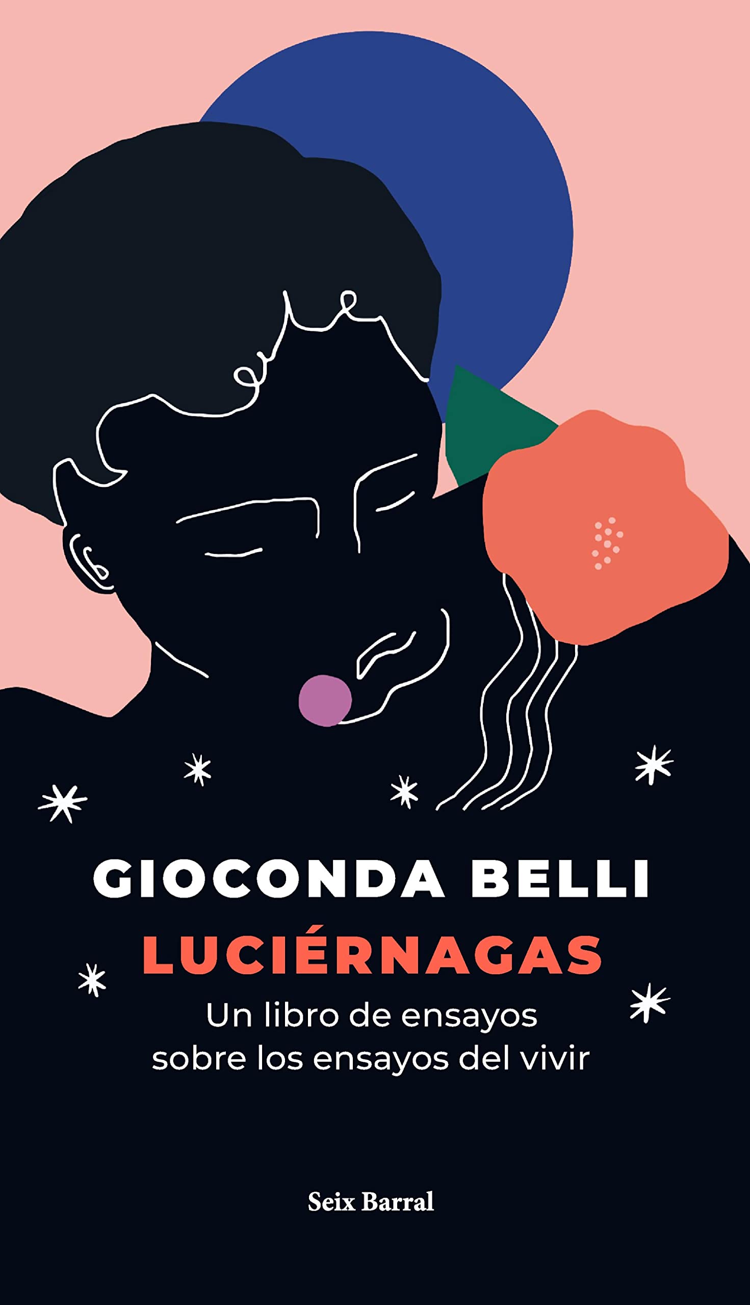 Luciérnagas: Un libro de ensayos sobre los ensayos del vivir (Fuera de colección)