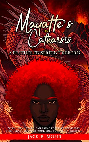 Mayatte's Catharsis : A Feathered Serpent Reborn