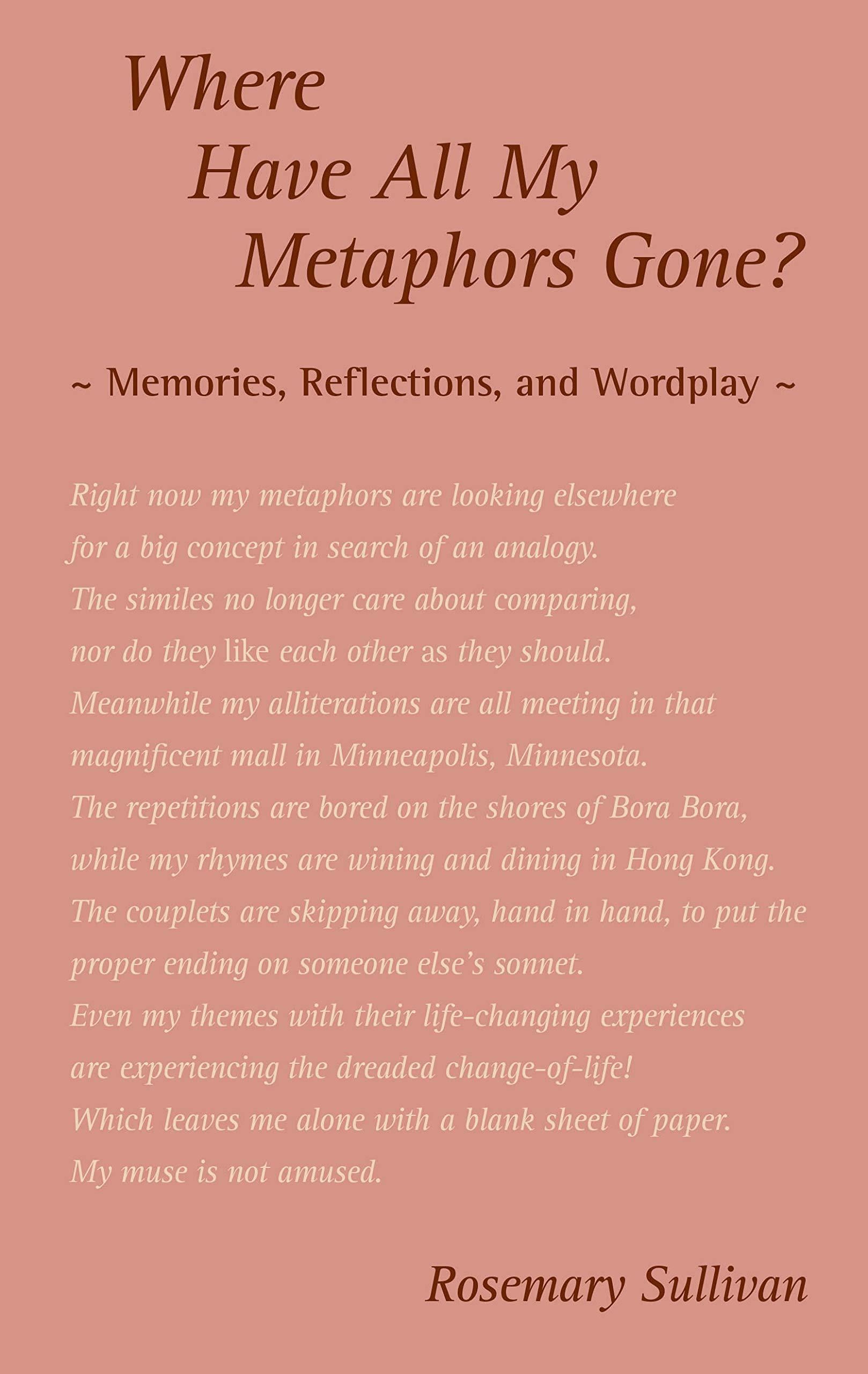 Where Have All My Metaphors Gone? Memories, Reflections, and Wordplay