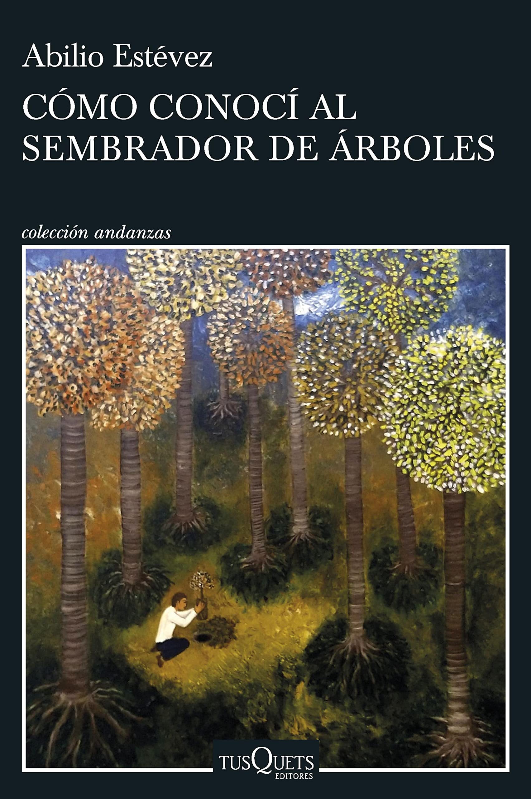 Cómo conocí al sembrador de árboles (Andanzas)