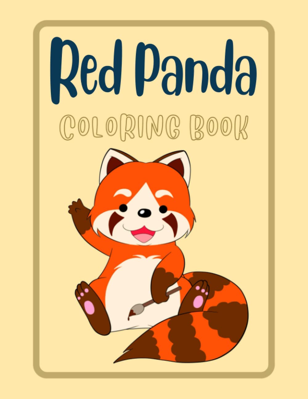 Red Panda Coloring Book Many Stunning Pictures Are Waiting For You To