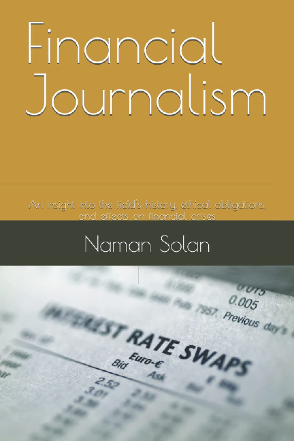Financial Journalism An insight into the field's history, ethical