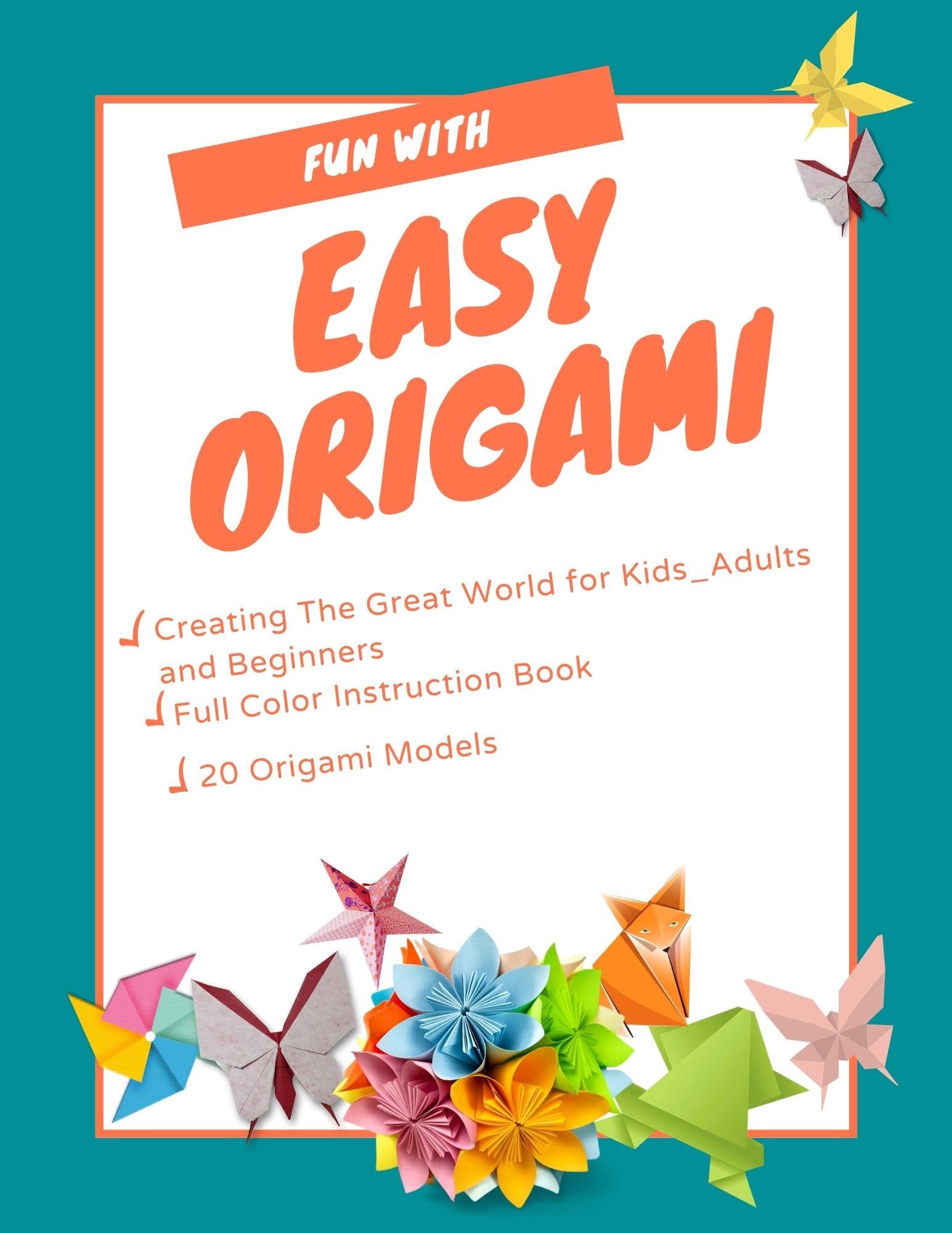 Fun With Easy Origami Book The Creative World of Paper Folding. Easy
