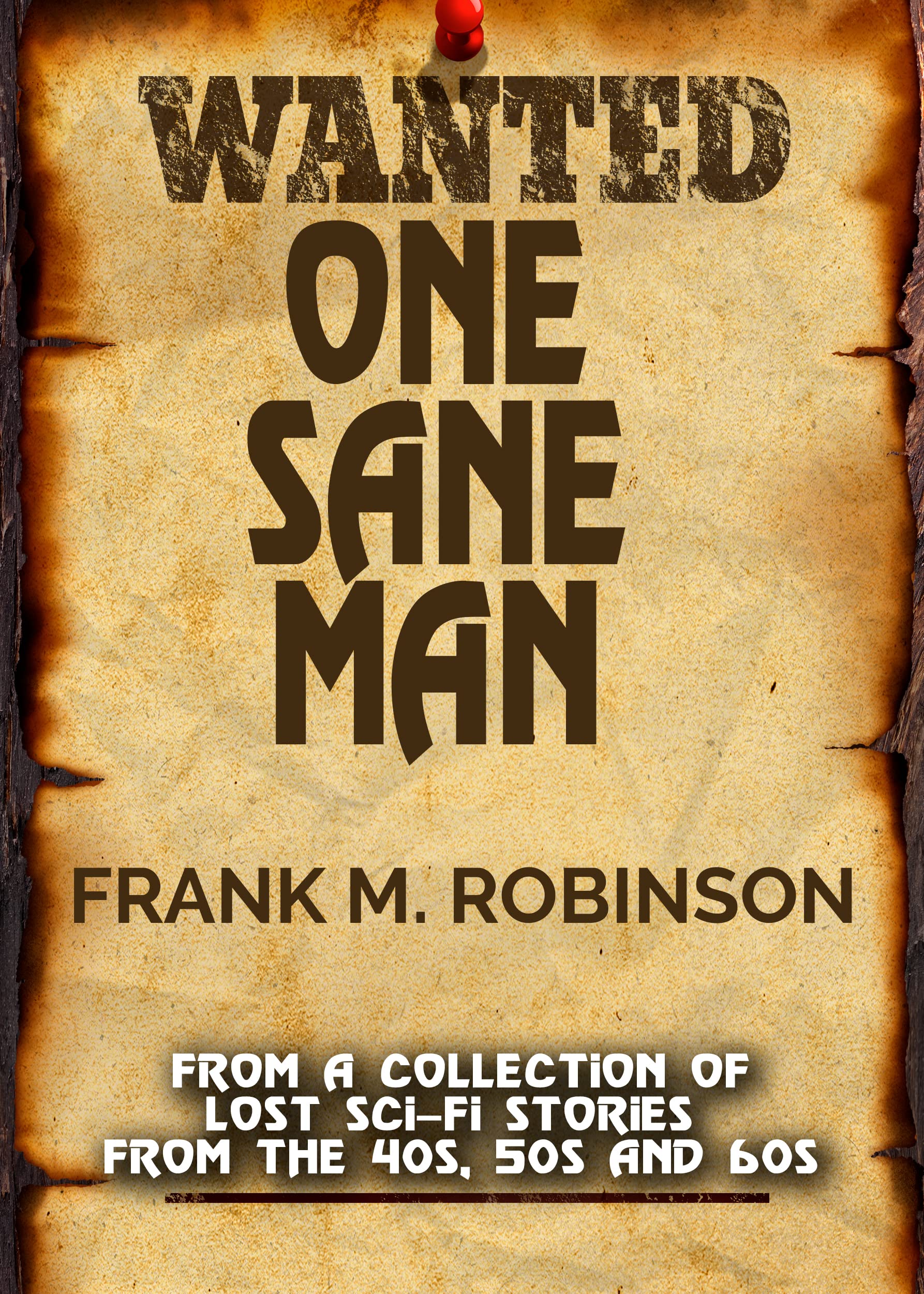 Wanted: One Sane Man