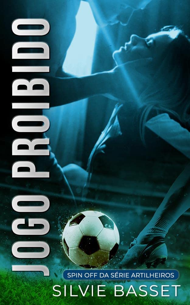 Jogo Proibido: Spin Off Artilheiros