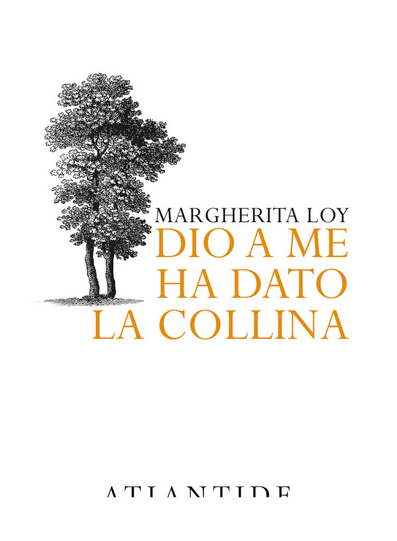Dio a me ha dato la collina