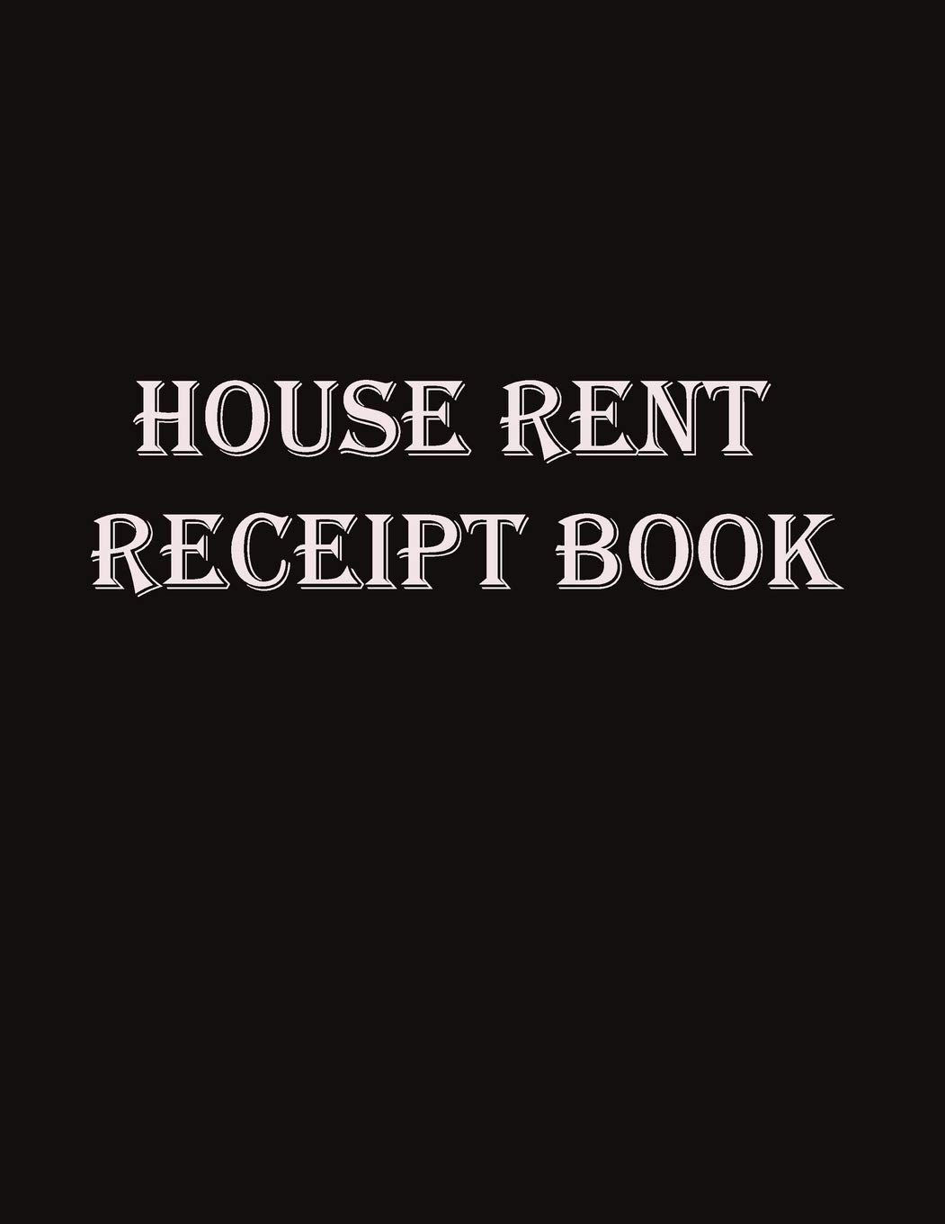 House Rent Receipt Book Rent log by Me Goodreads