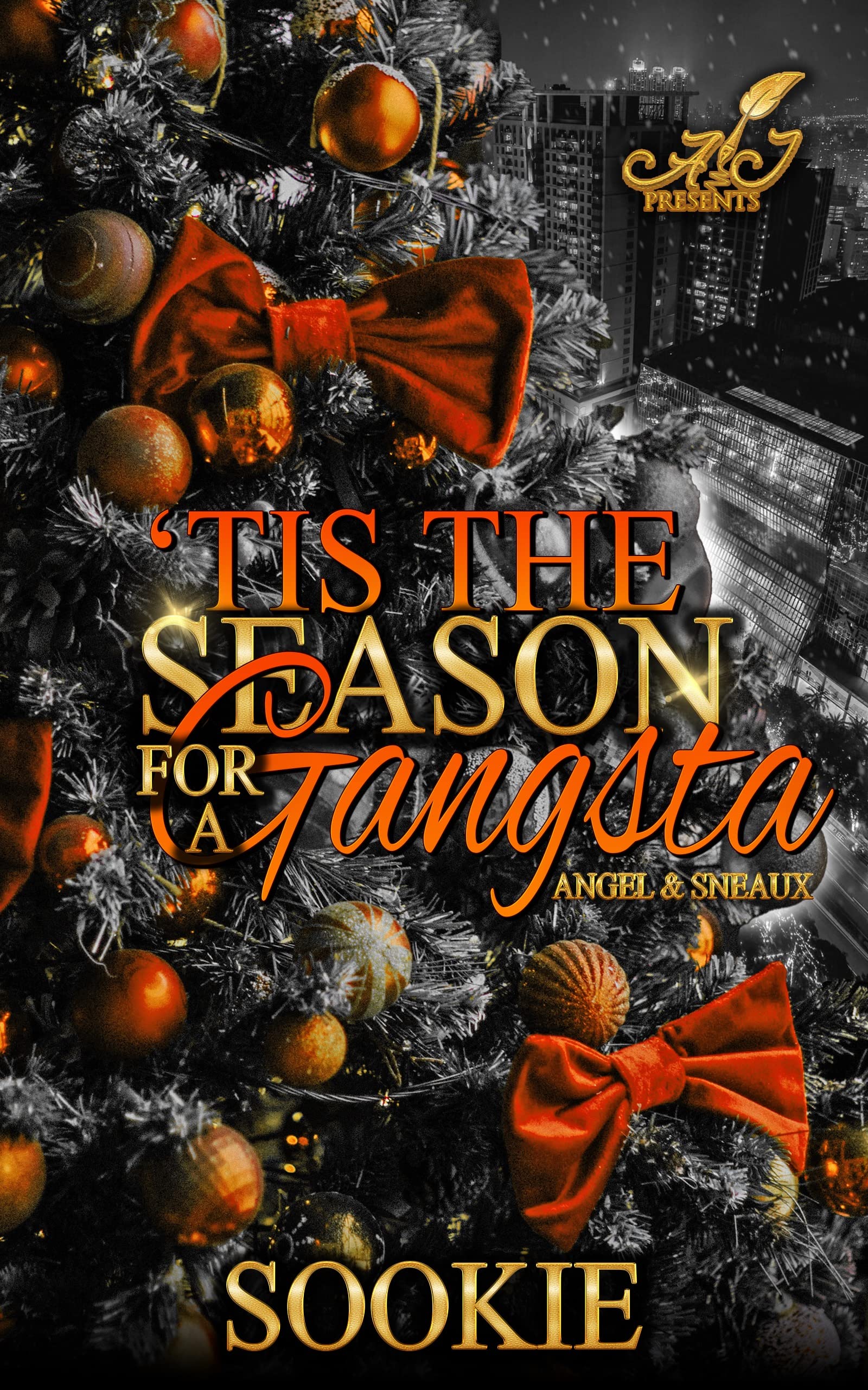 Tis the Season for a Gangsta: Angel & Sneaux