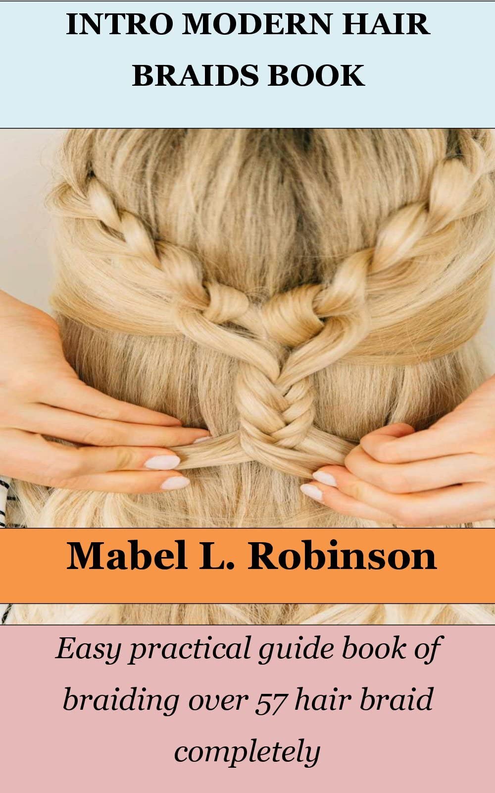 INTRO MODERN HAIR BRAIDS BOOK Easy practical guide book of braiding