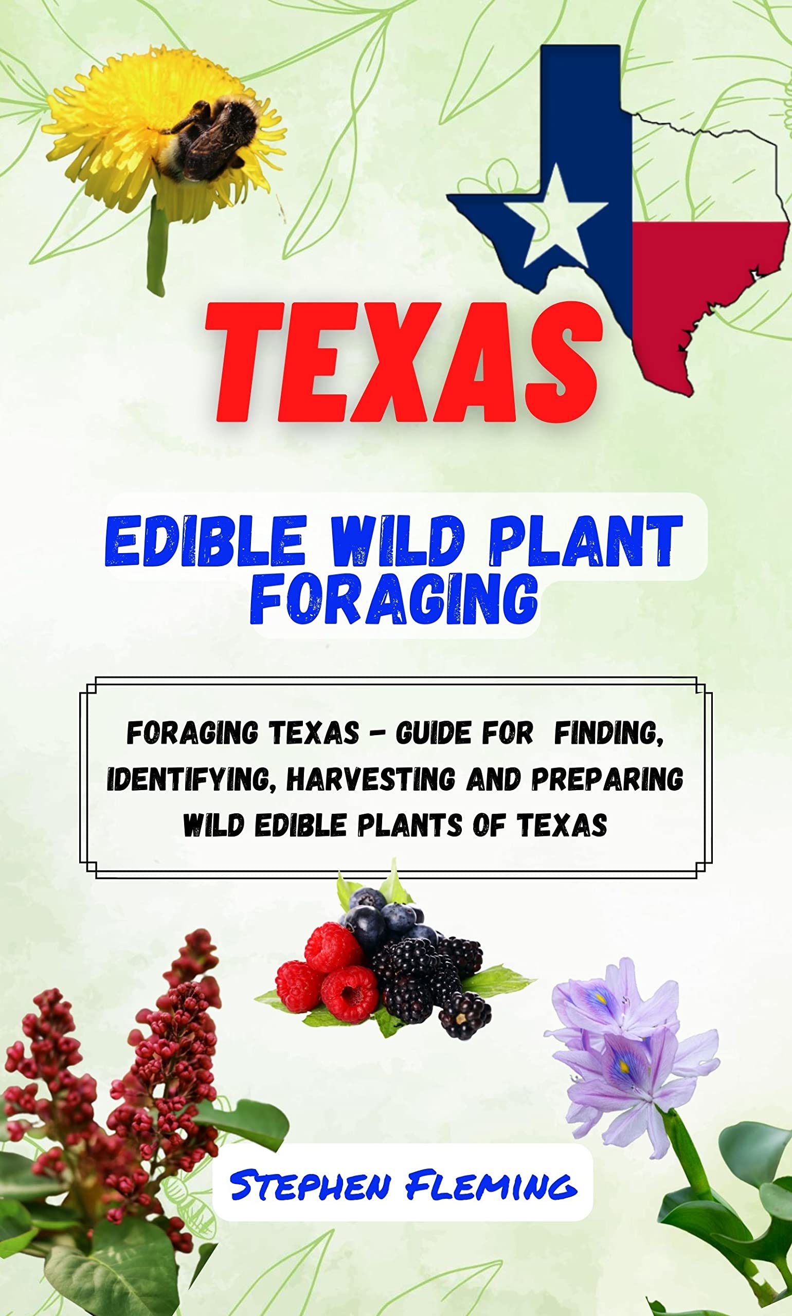 Texas Foraging Video Texas Edible Wild Plant Foraging: Foraging Texas - Guide for Finding ...