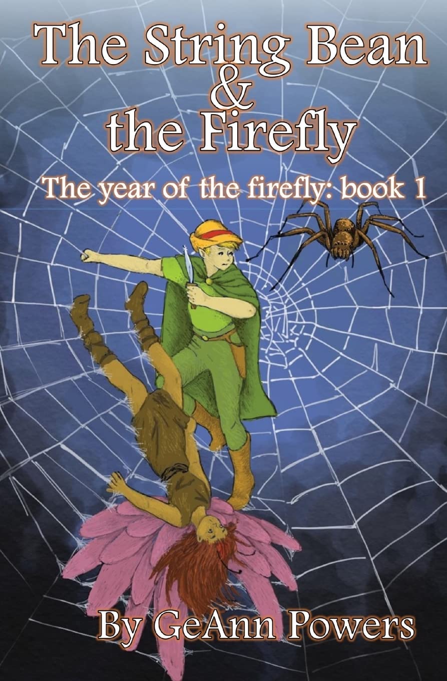 The String Bean and the Firefly The Epic Tale of When an Elf and a Fairy Met in a Spider 