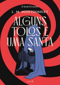 Alguns Tolos e uma Santa
