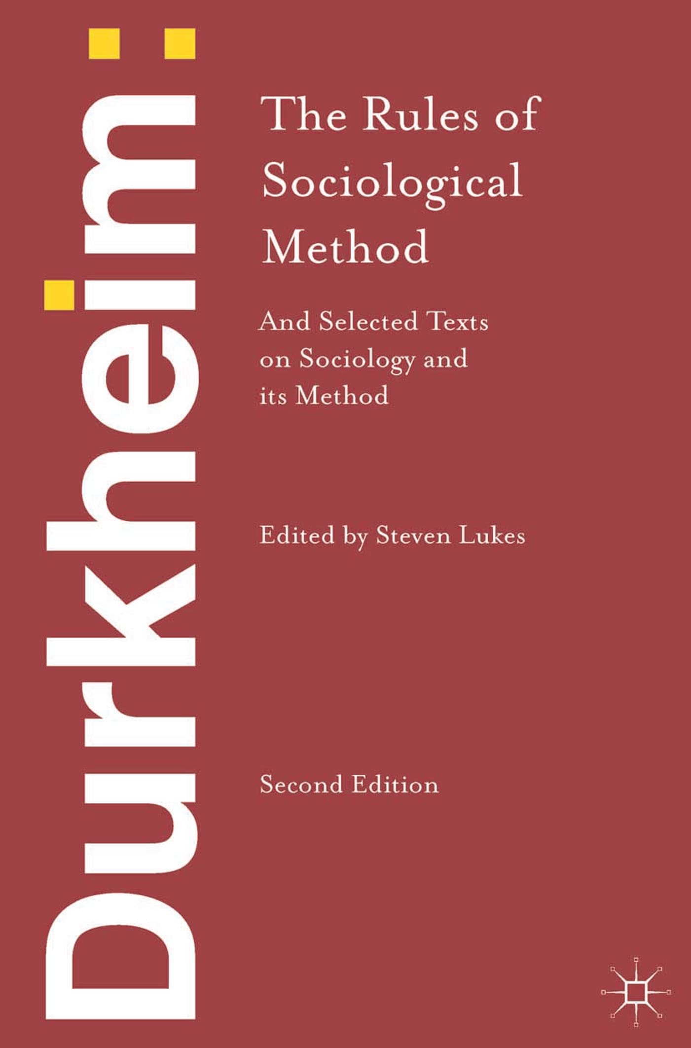 Durkheim: The Rules of Sociological Method: and Selected Texts on ...
