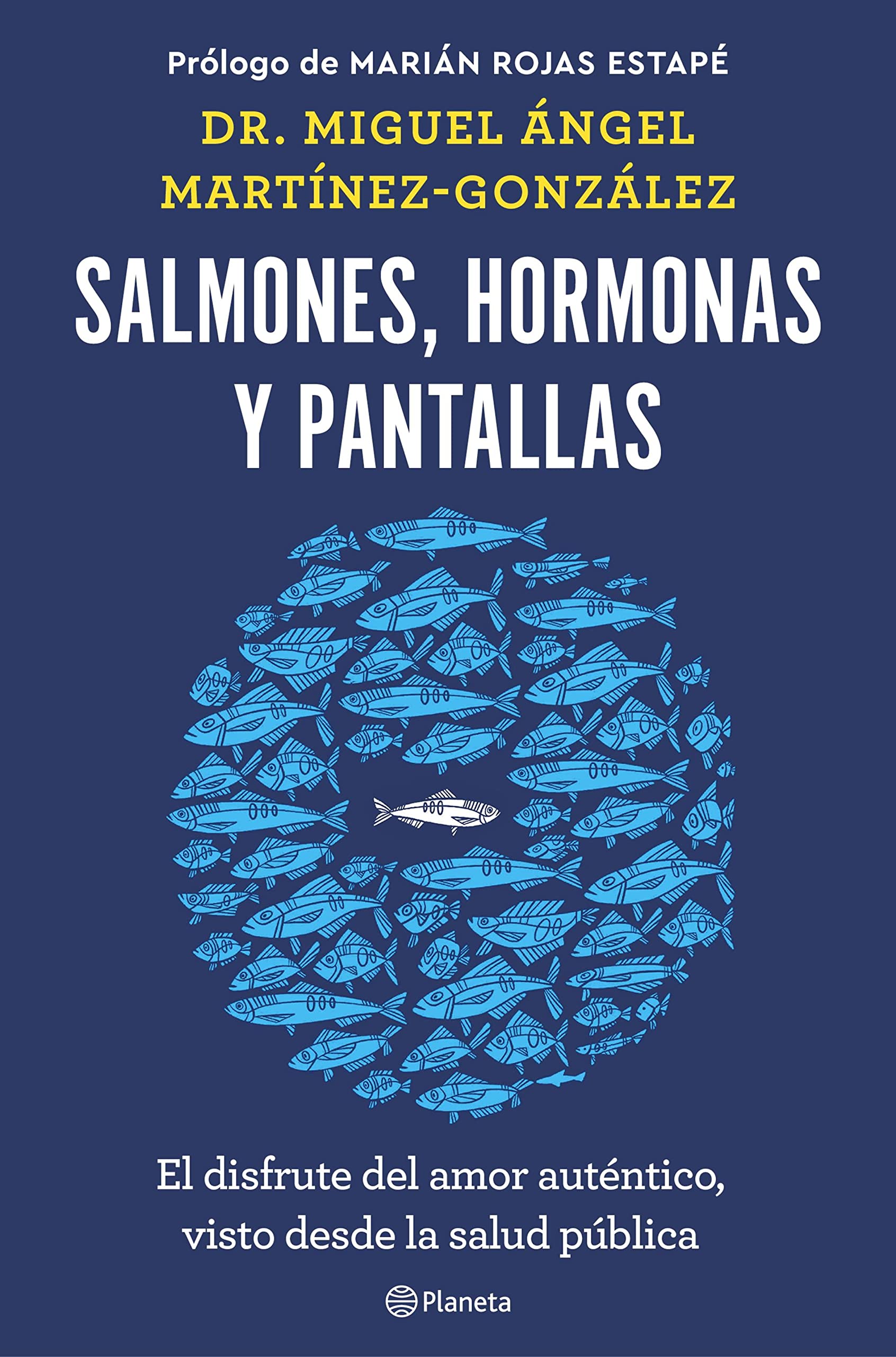 Salmones, hormonas y pantallas: El disfrute del amor auténtico, visto desde la salud pública (No Ficción)
