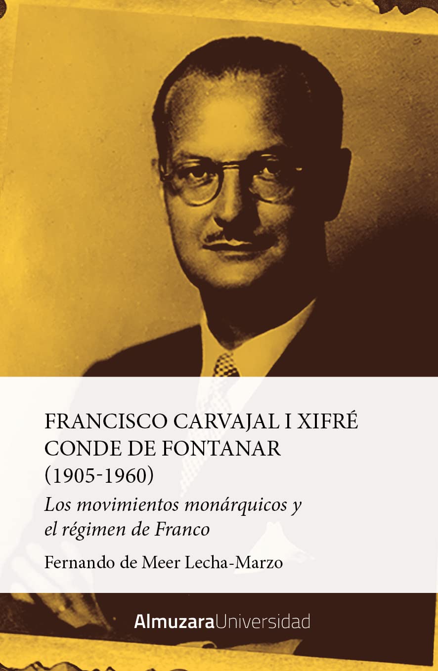 Francisco Carvajal i Xifré, Conde de Fontanar by Fernando de Meer Lecha ...