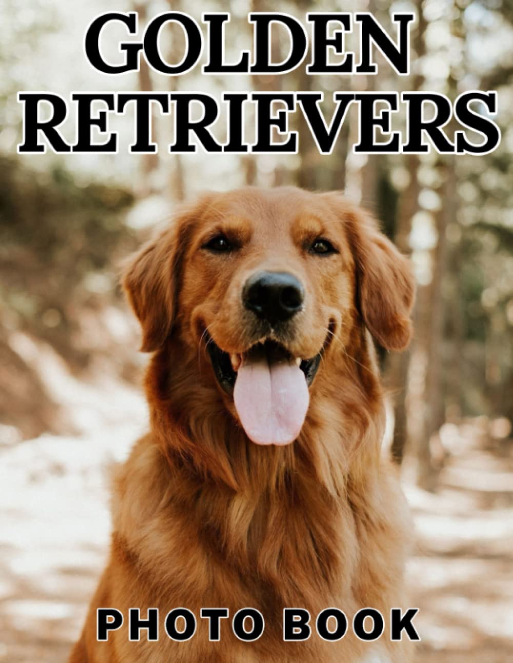 Picture Book Of Golden Retrievers: Compelling Photos Of Golden ...