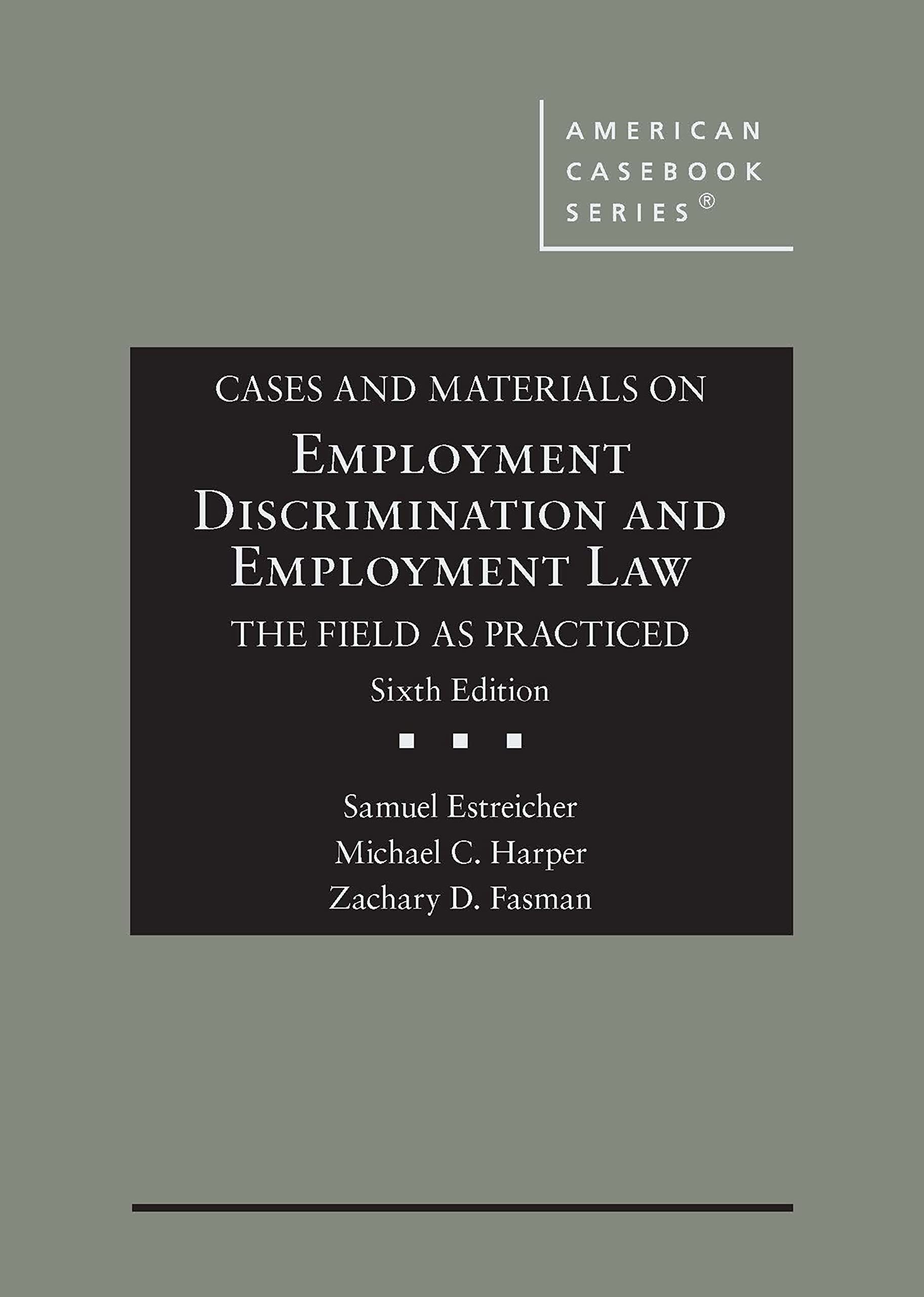 Cases and Materials on Employment Discrimination and Employment Law