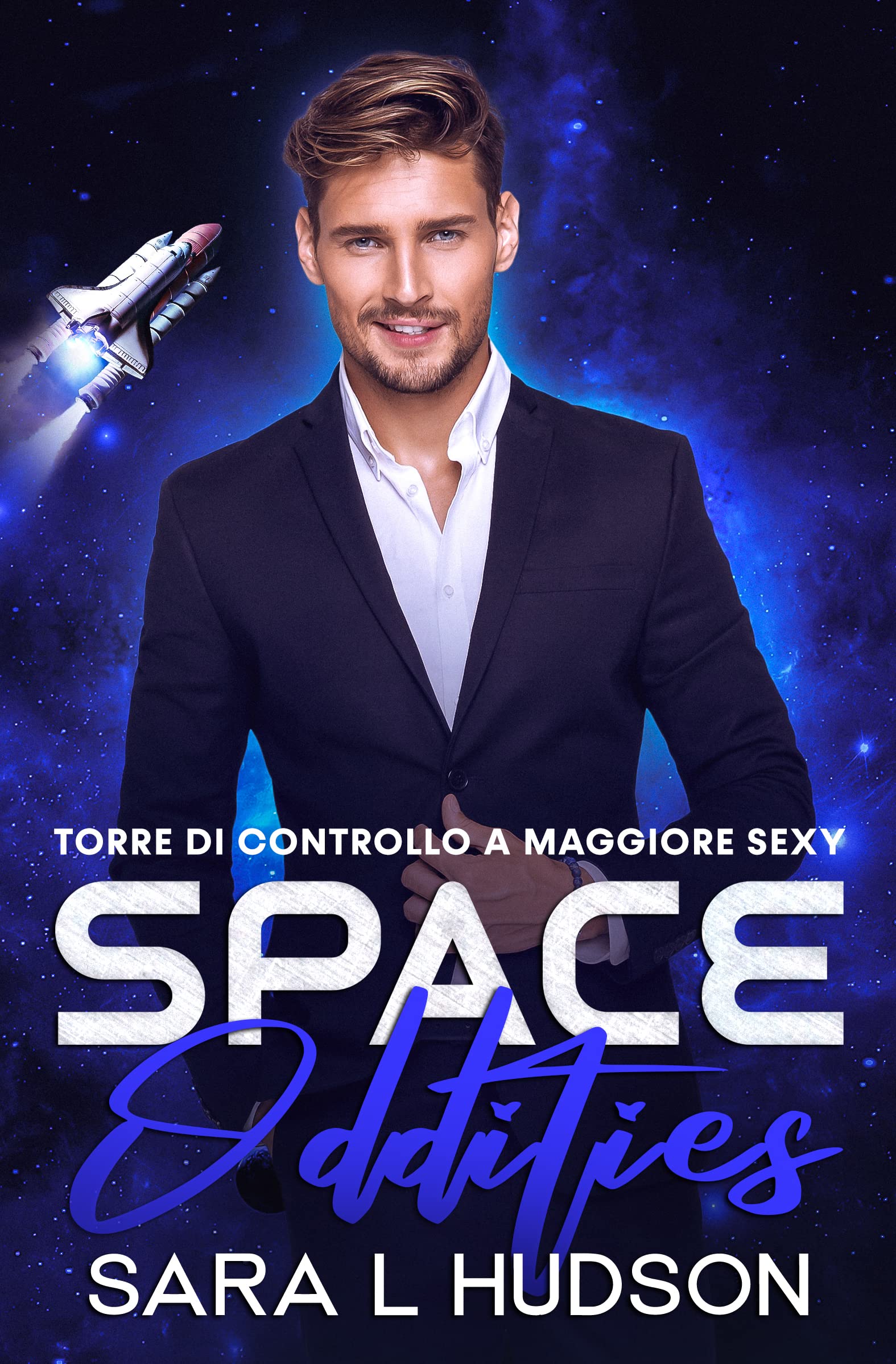 Space Oddities: Torre Di Controllo a Maggiore Sexy (Spazio Serie Vol. 3)