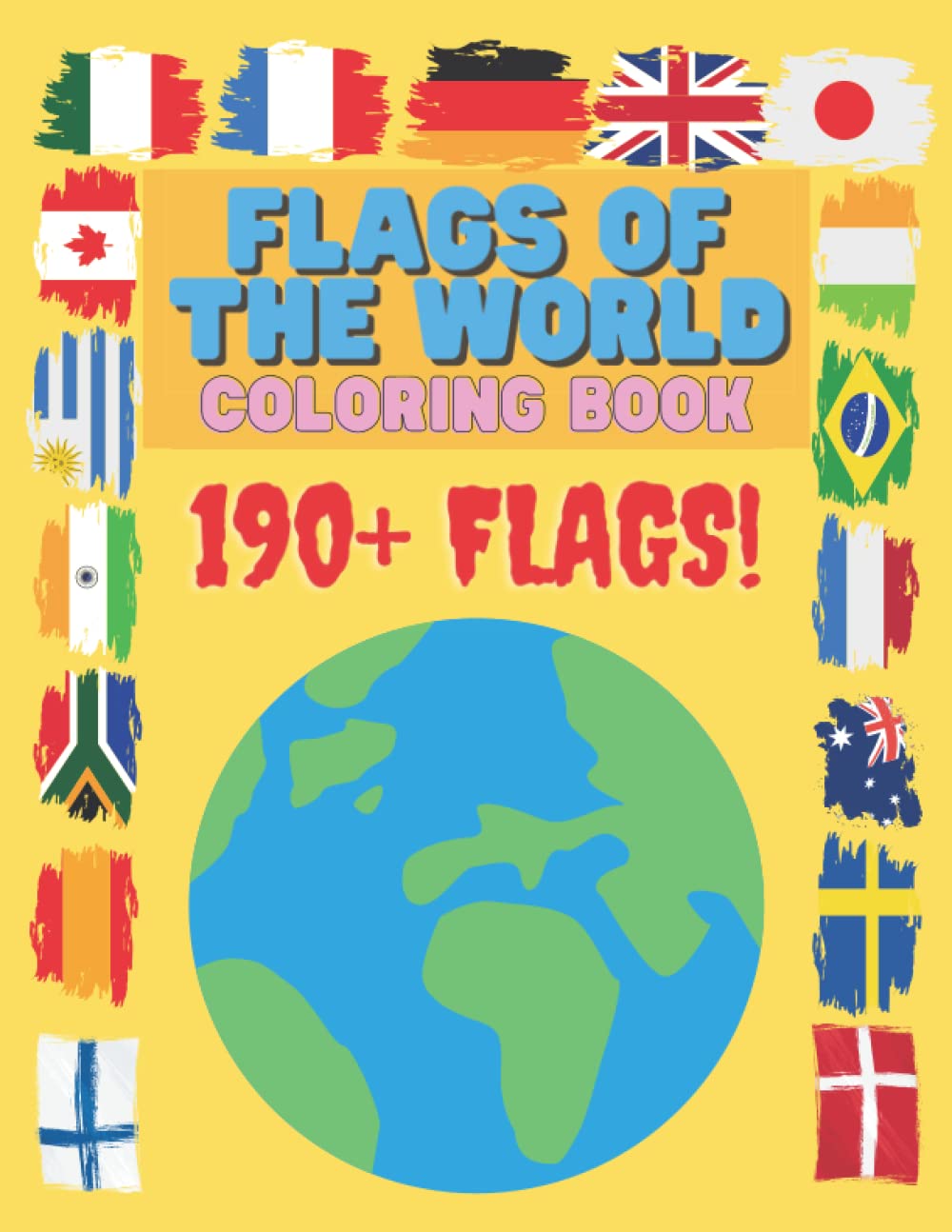 Flags of the World Coloring Book: Color the Flags of the World! For