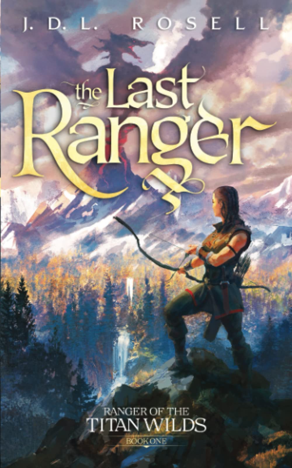 The Last Ranger (Ranger of the Titan Wilds, #1)