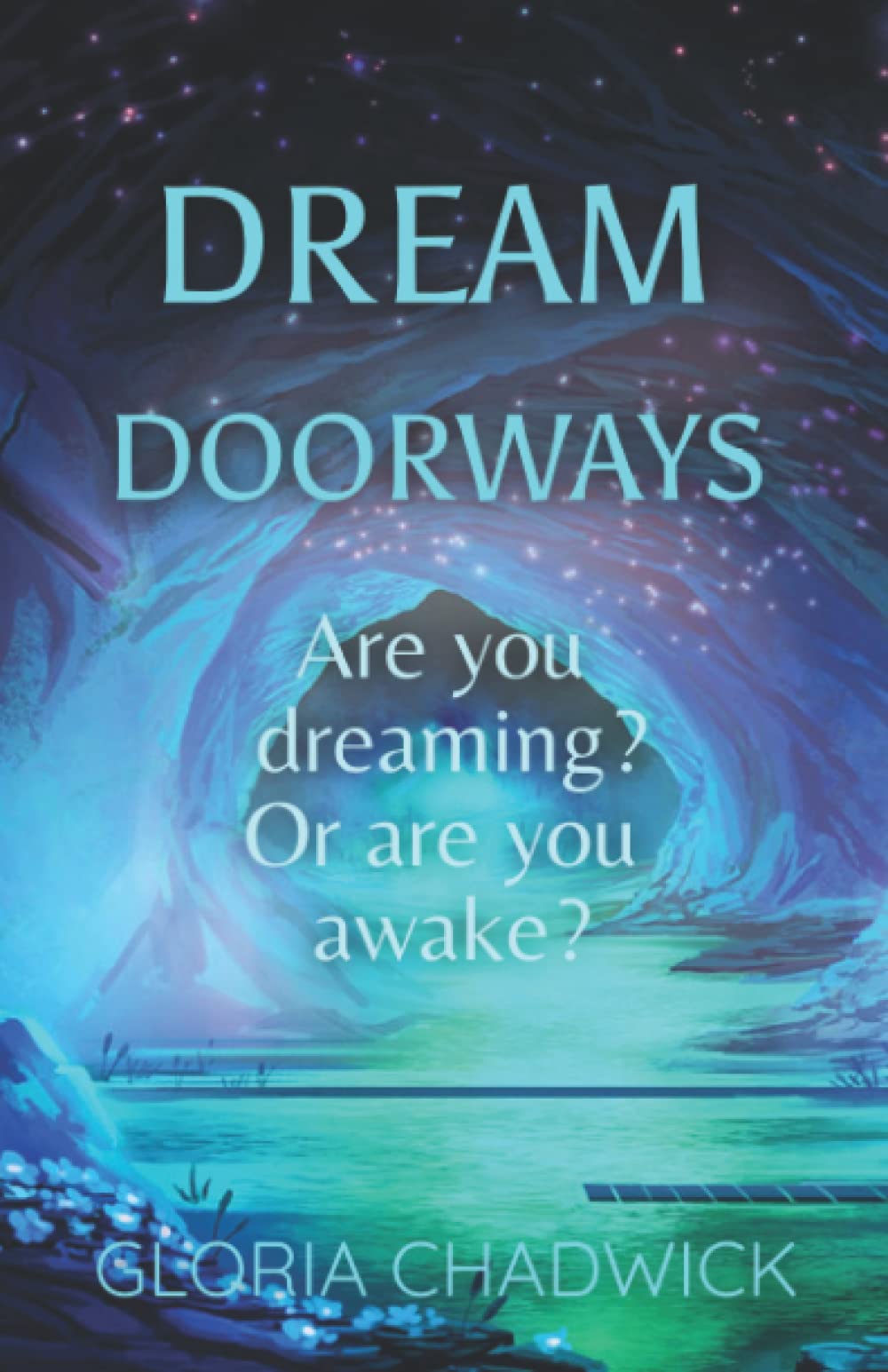 Dream Doorways by Gloria Chadwick Goodreads
