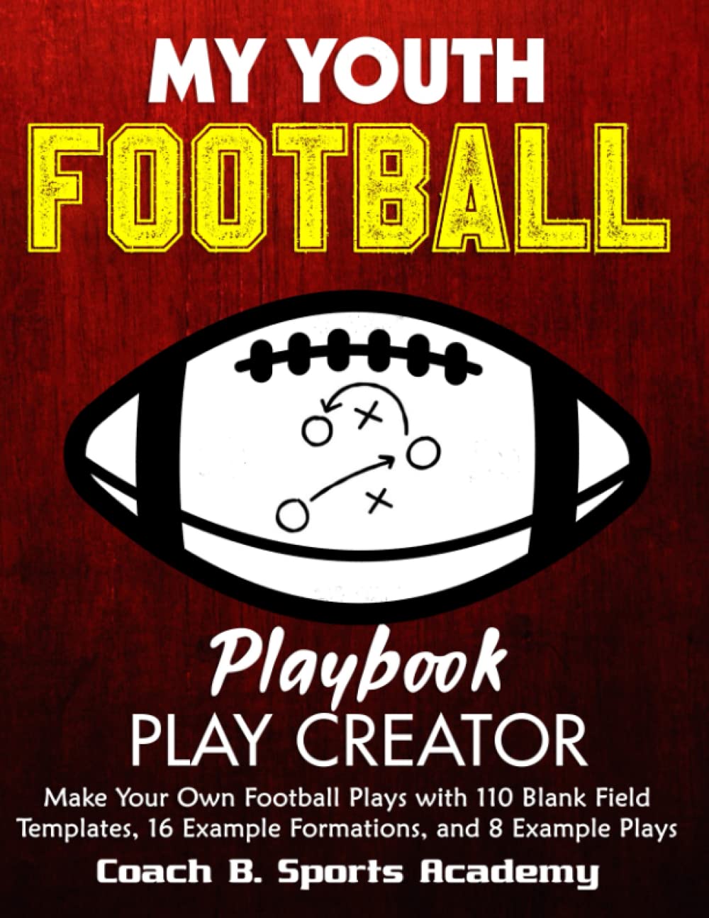 My Youth Football Playbook Play Creator: Make Your Own Plays with 110 ...