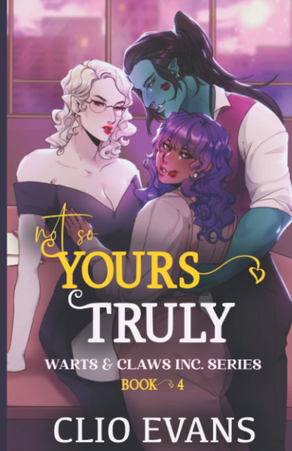 Not So Yours Truly (Warts & Claws Inc., #4)