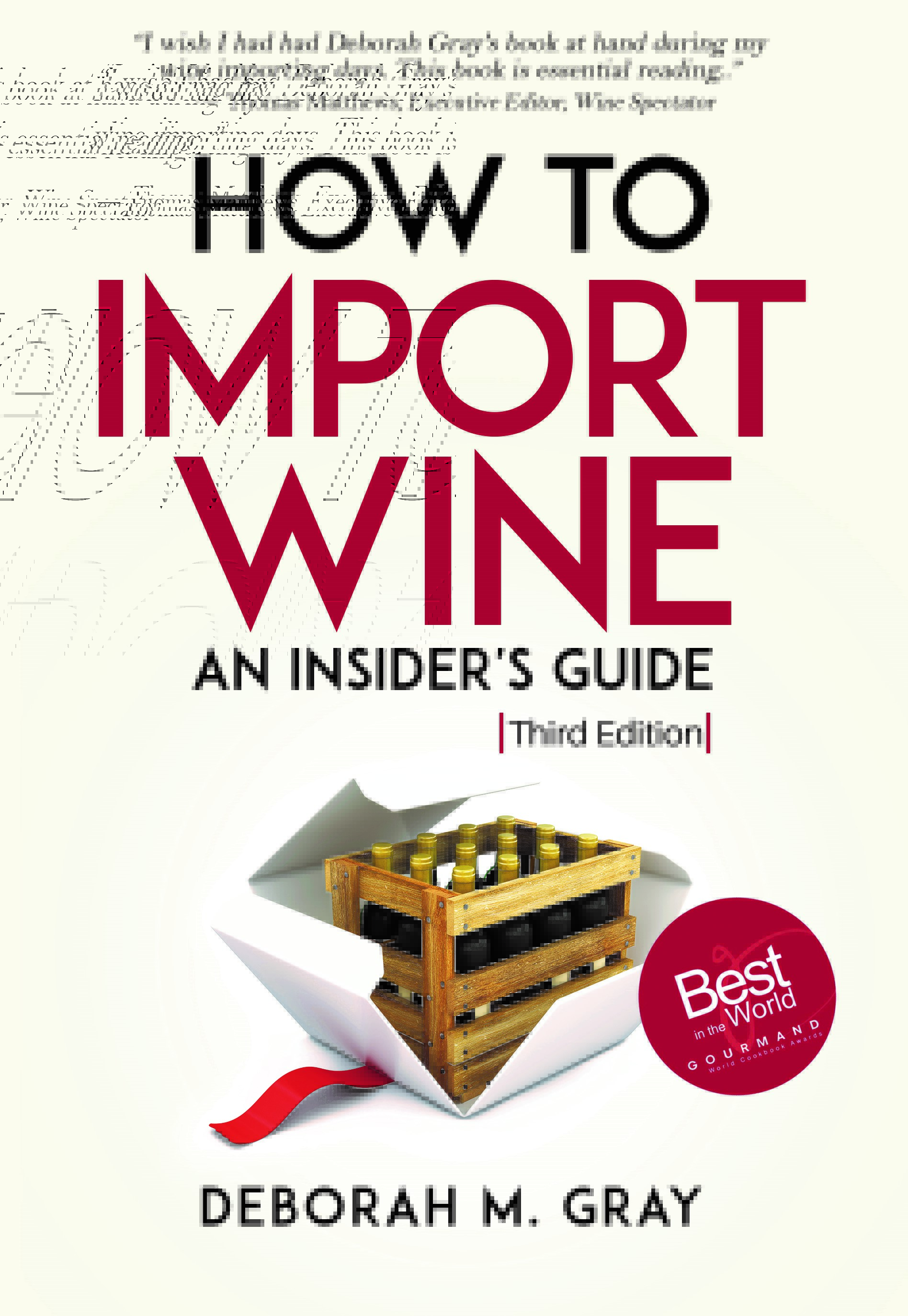 How to Import Wine An Insider's Guide 3rd edition by Deborah M. Gray