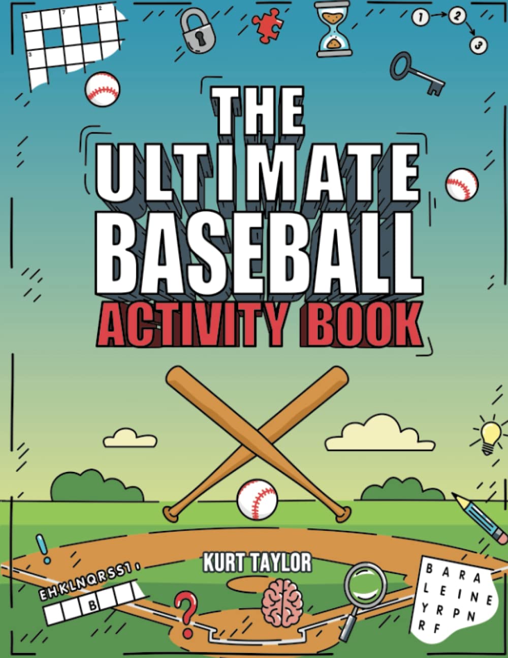 The Ultimate Baseball Activity Book Crosswords, Word Searches, Puzzles