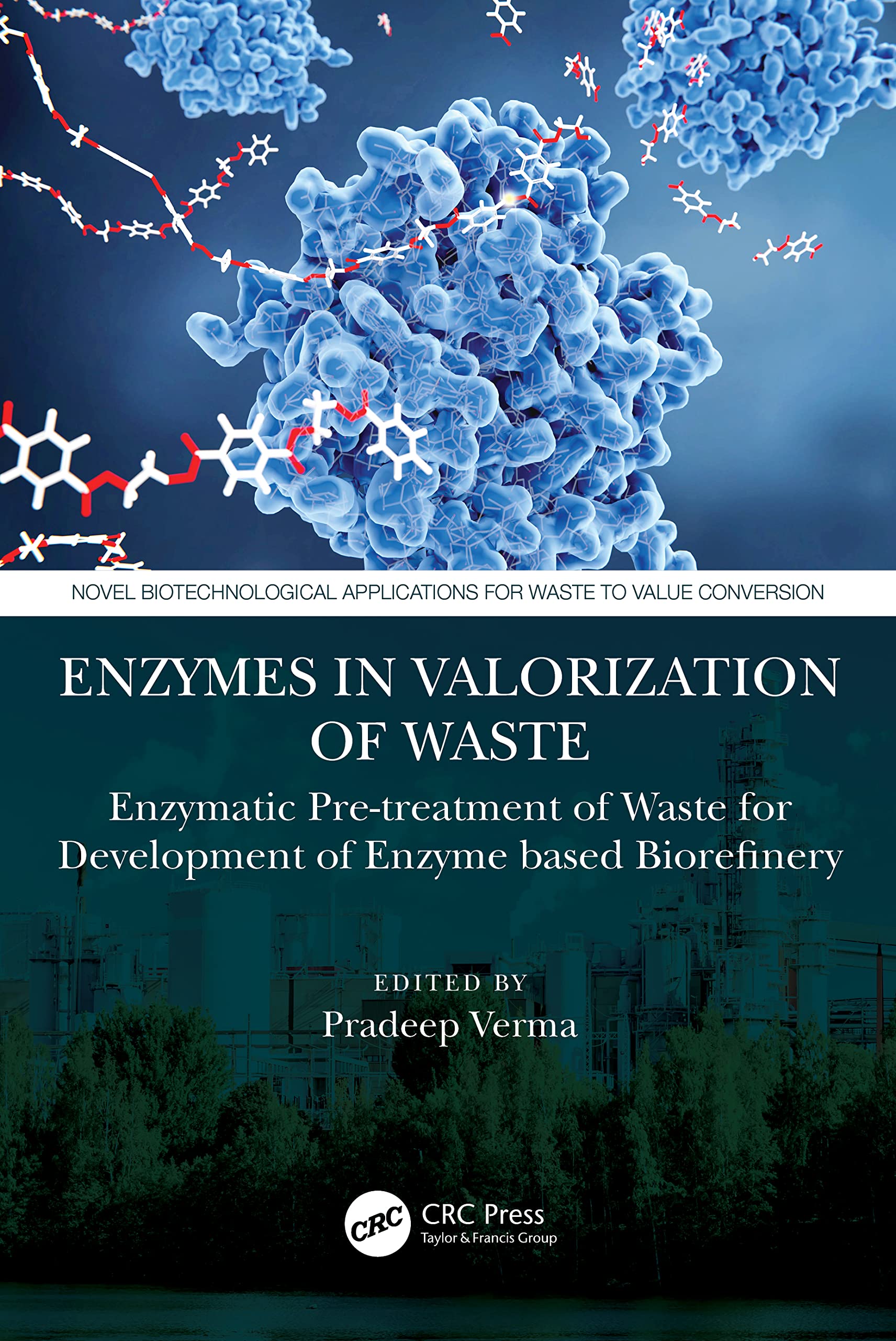 Enzymes in the Valorization of Waste Enzymatic Pretreatment of Waste