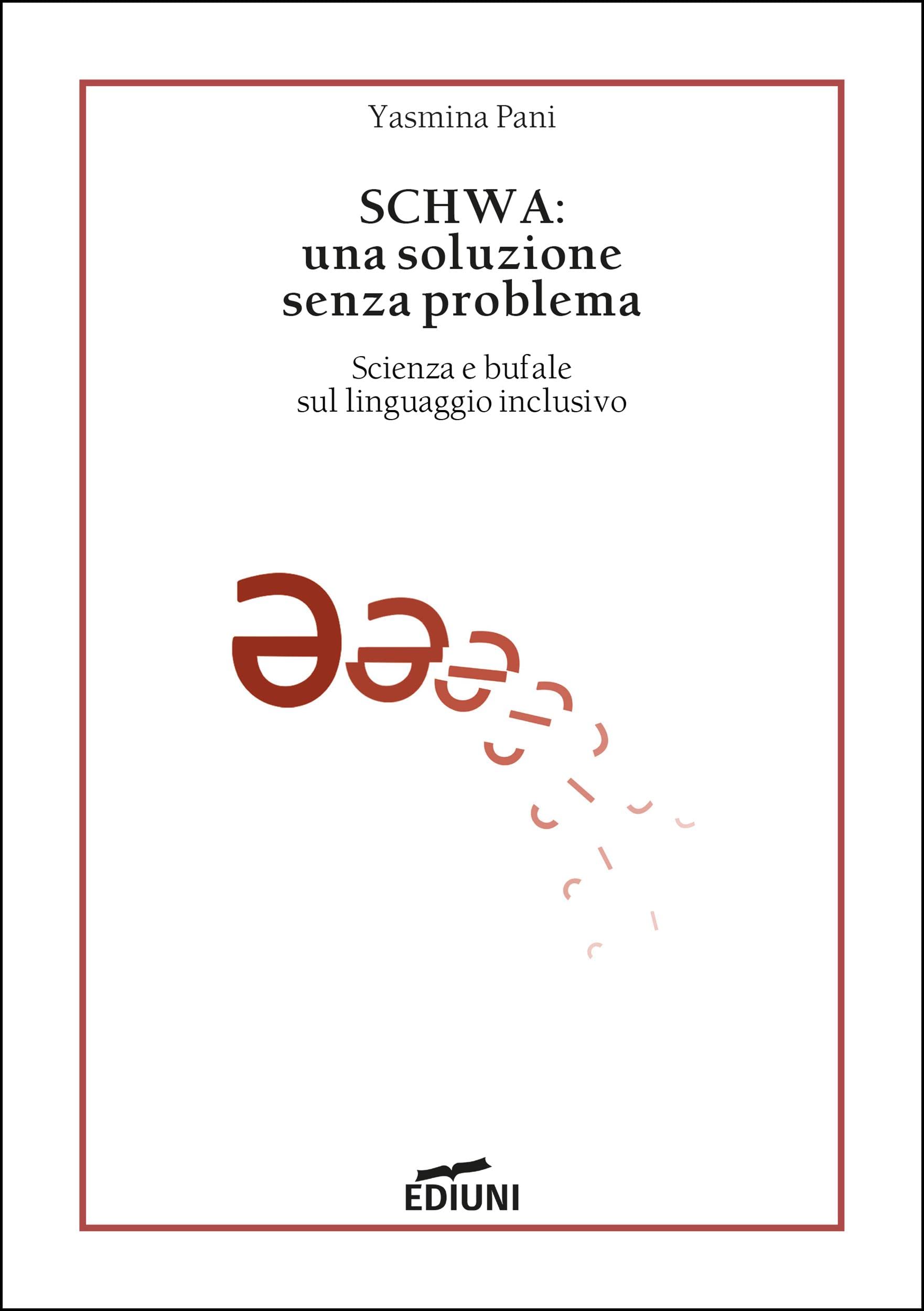 Schwa: una soluzione senza problema. Scienza e bufale sul linguaggio inclusivo