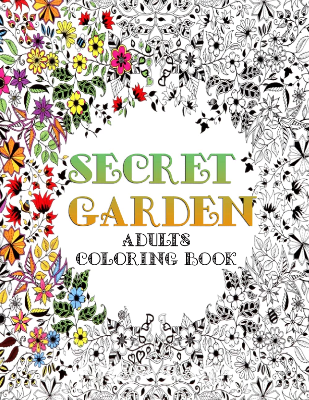 Secret Garden Coloring Book: An Adult Colouring Book With 30 Featuring
