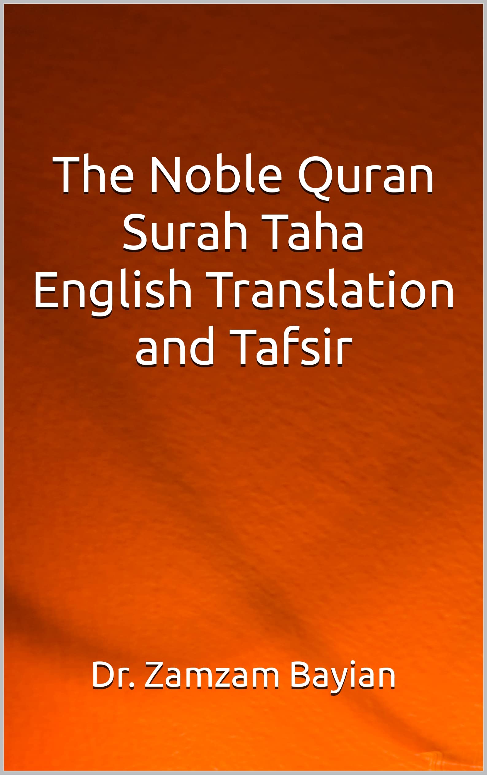 the-noble-quran-surah-taha-english-translation-and-tafsir-by-dr-zamzam
