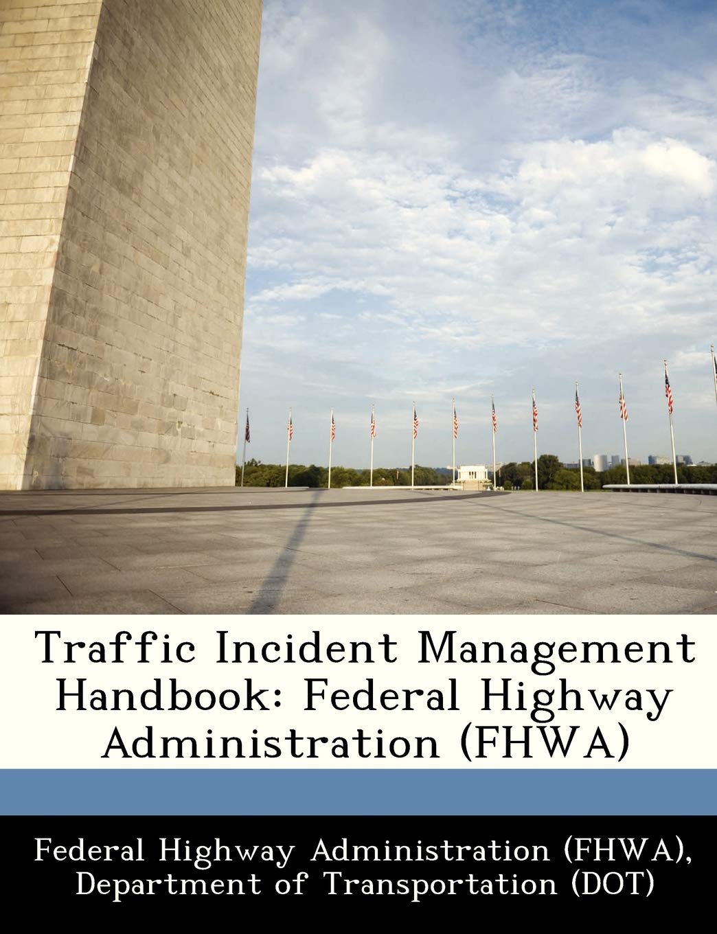 Traffic Incident Management Handbook Federal Highway Administration by
