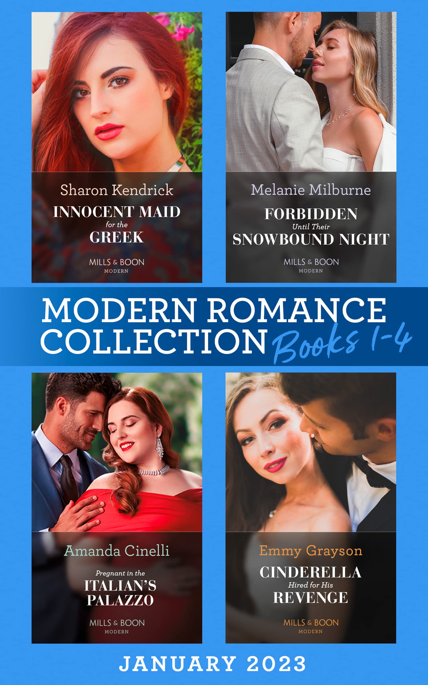 Modern Romance January 2023 Books 1-4: Innocent Maid for the Greek / Forbidden Until Their Snowbound Night / Pregnant in the Italian's Palazzo / Cinderella Hired for His Revenge