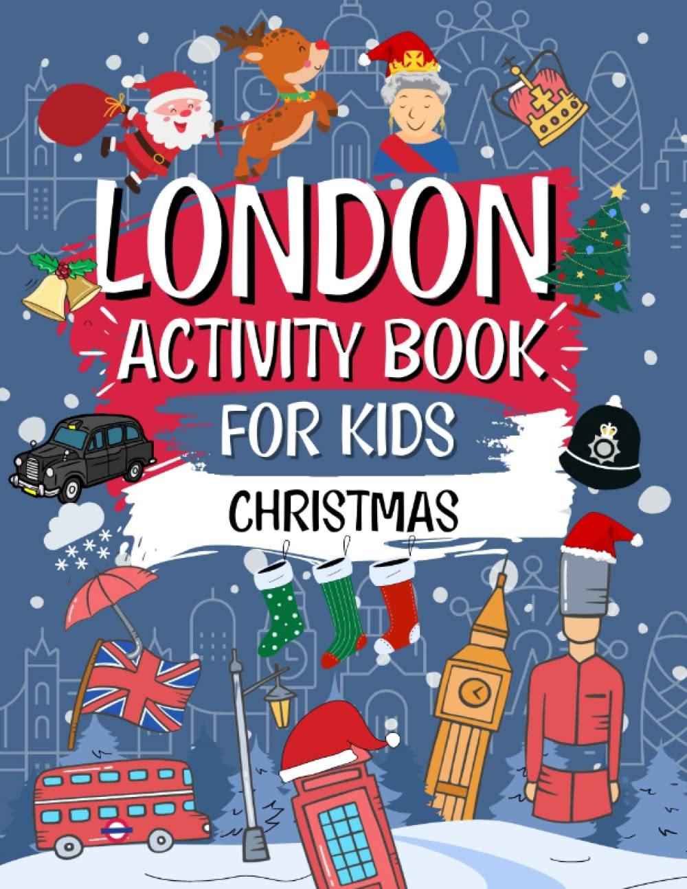London Activity Book For Kids A London Themed Christmas Activity Book