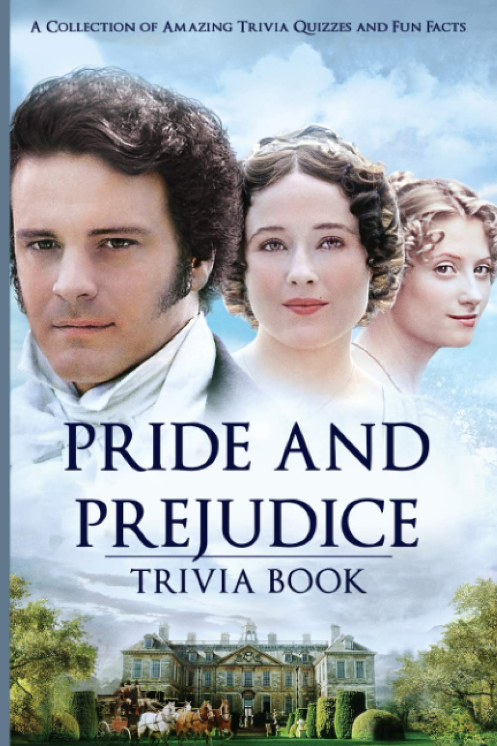 Quizzes Fun Facts Pride And Prejudice Trivia Book: All You Need For ...