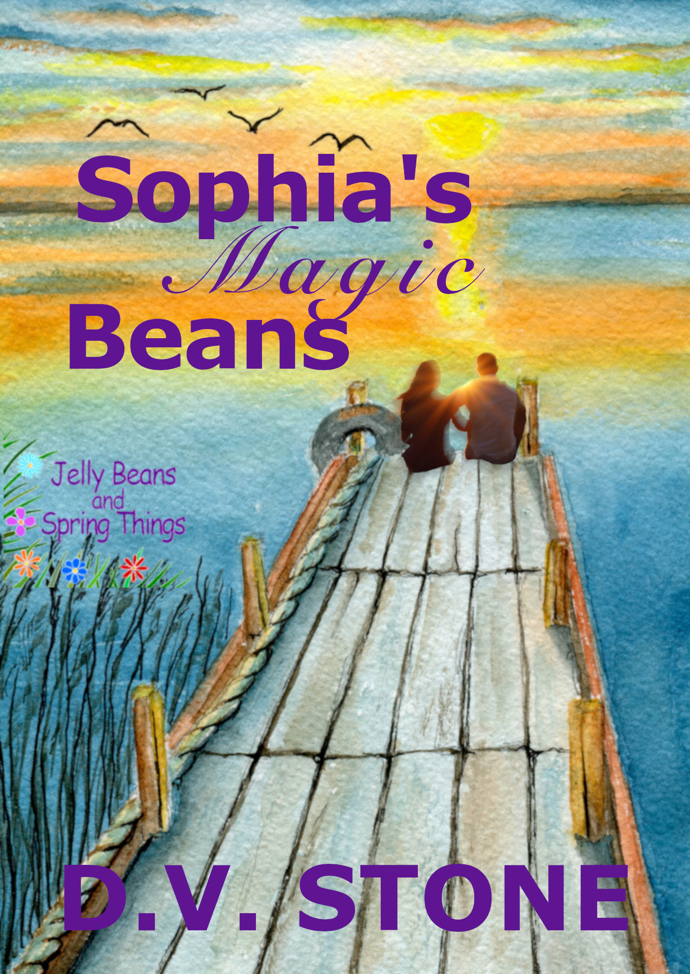 Sophia's Magic Beans by D.V. Stone. Two people sit at the end of a pier at sunset.