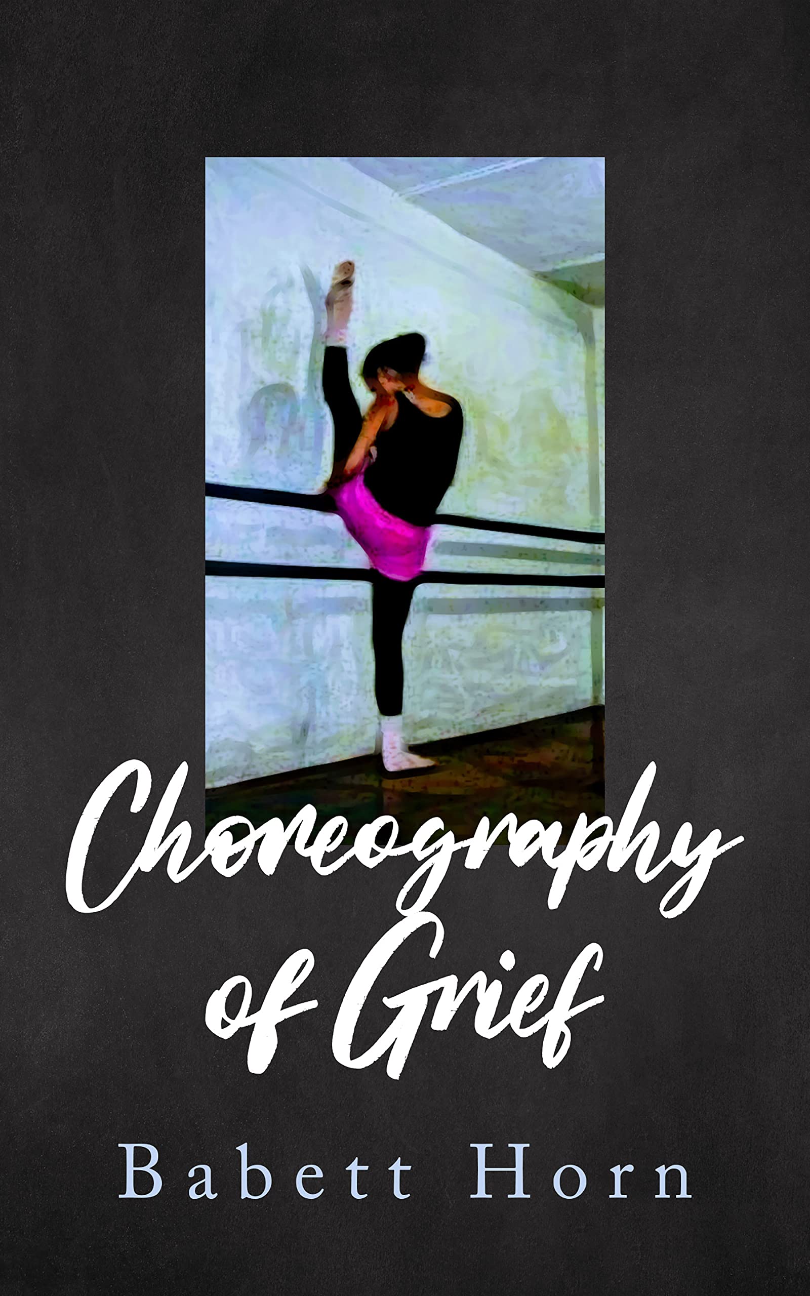 Choreography of Grief by Babett Horn Goodreads