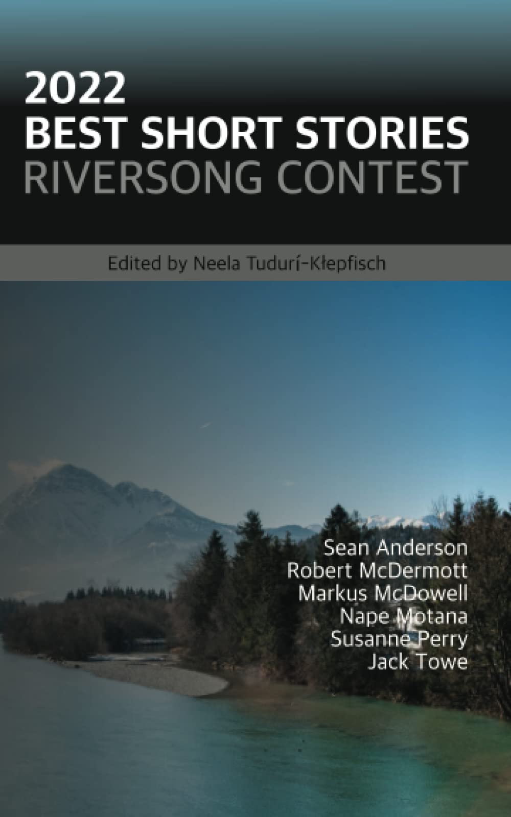 2022 Best Short Stories Riversong Contest by Neela TuduríKłepfisch