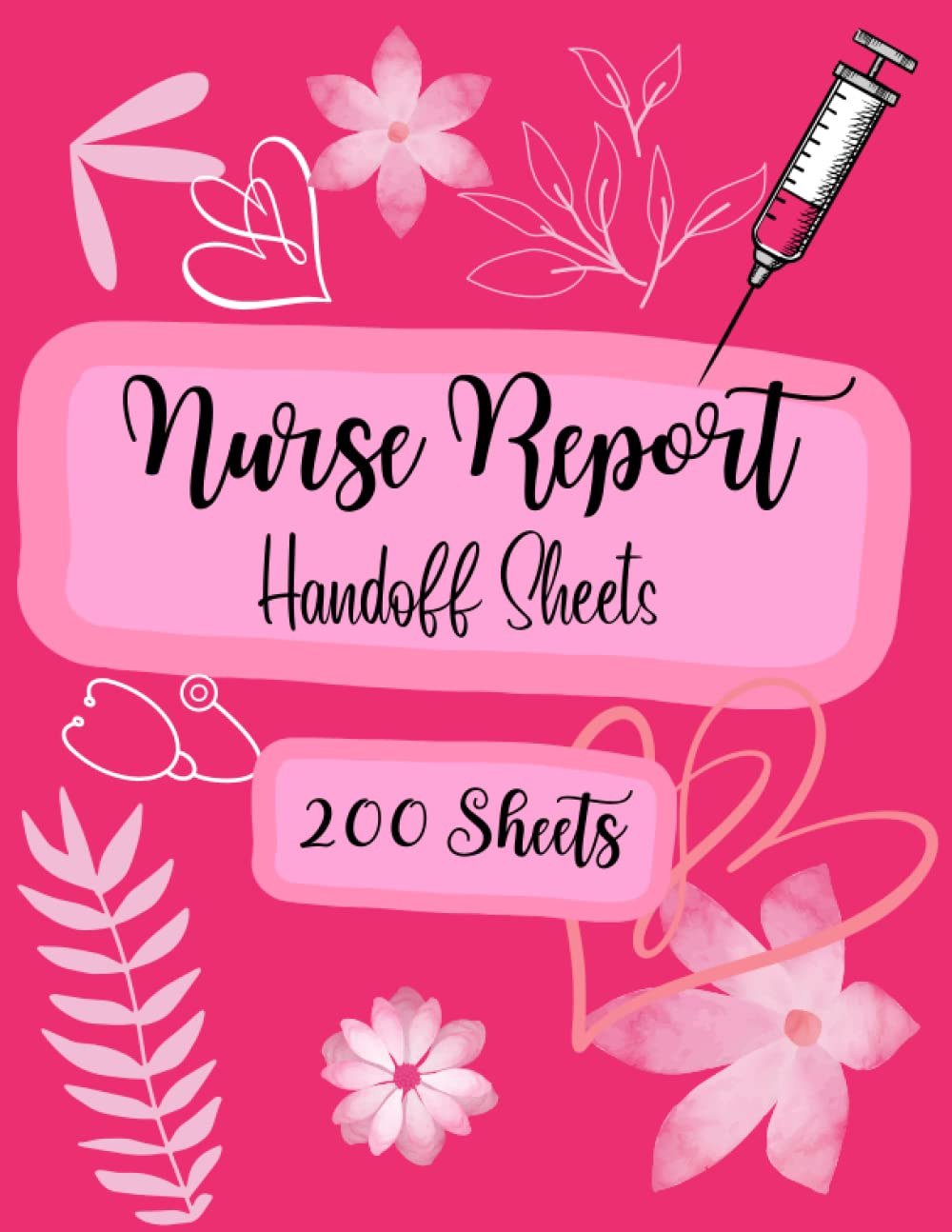 Nurse Report Handoff Sheets 200 Pages of Nursing Report Sheets