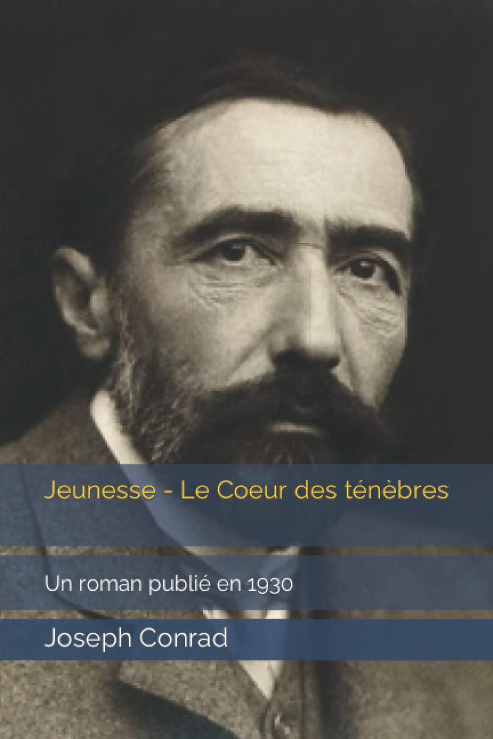 Jeunesse Le Coeur des ténèbres Un roman publié en 1930 by Joseph Conrad Goodreads Jeunesse Le Coeur des ténèbres Un roman publié en 1930 by Joseph Conrad Goodreads