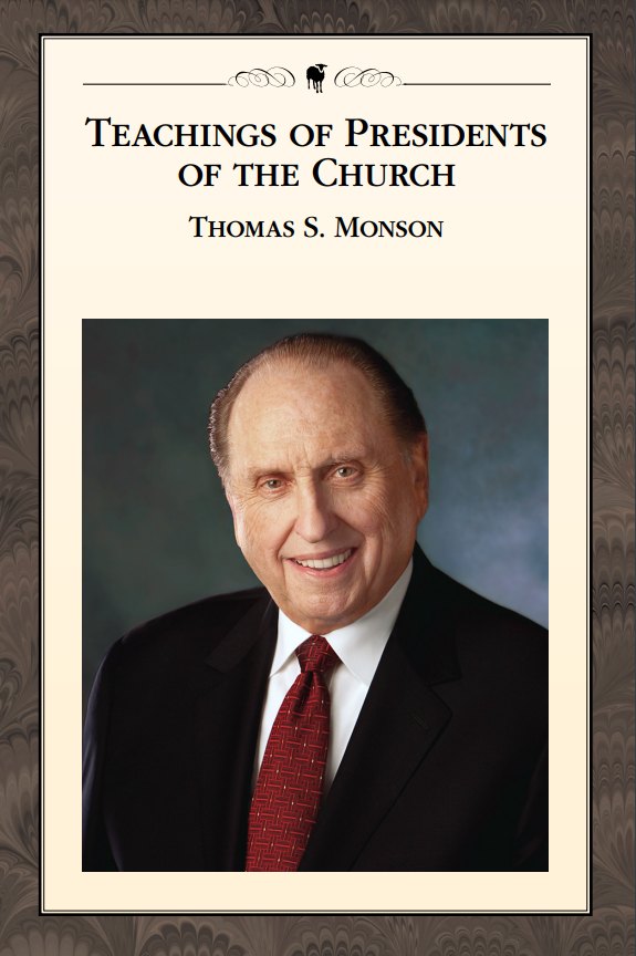 Teachings of Presidents of the Church: Thomas S. Monson