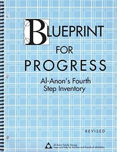 Blueprint for Progress: Al-Anon's Fourth Step Inventory by Al-Anon Family  Groups | Goodreads