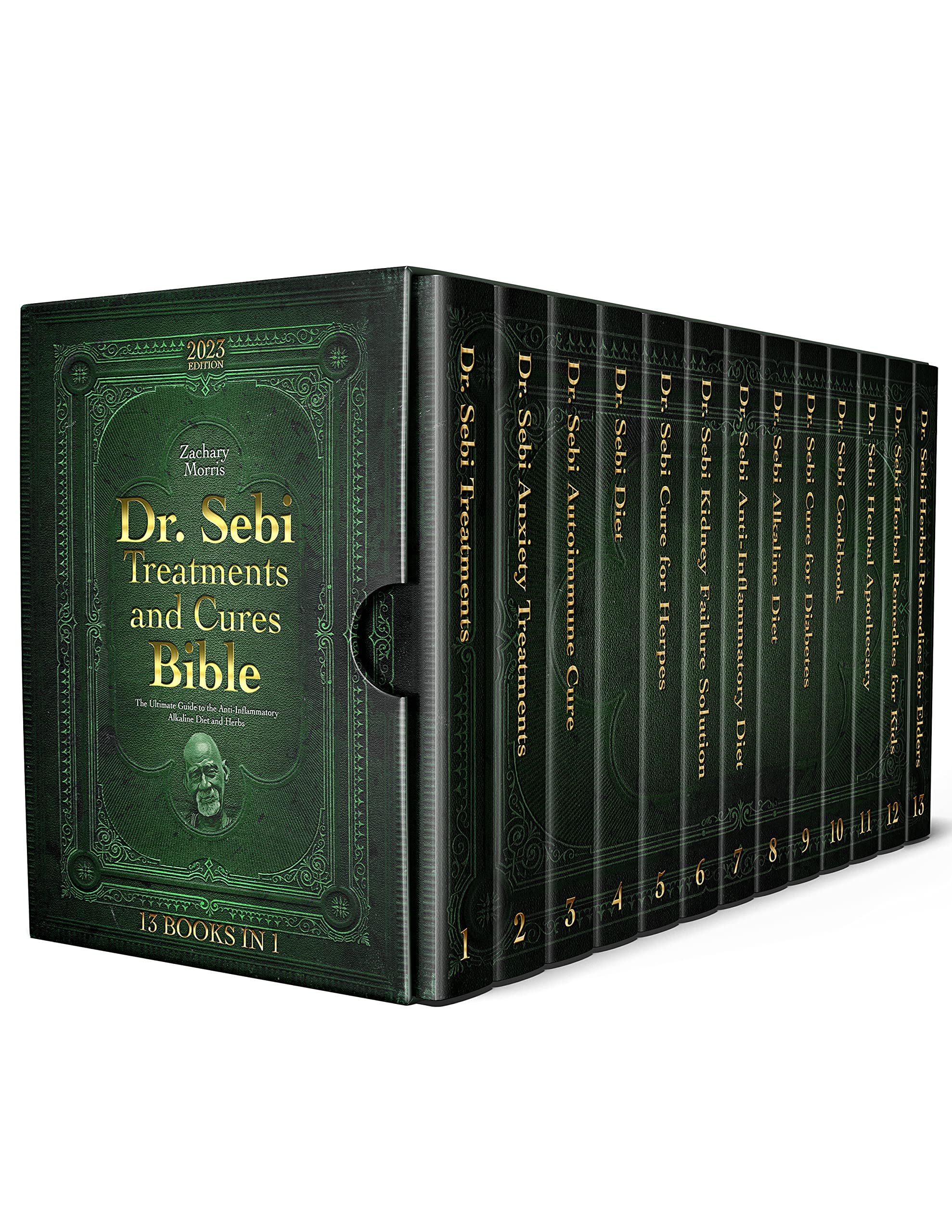 The Dr. Sebi Self-Healing Bible: [13 in 1] The Most Updated Herbalist’s Guide to Dr. Sebi Plant-Based Alkaline Diet and Non-Toxic Lifestyle to Restore the Body to Optimal Health and Wellness