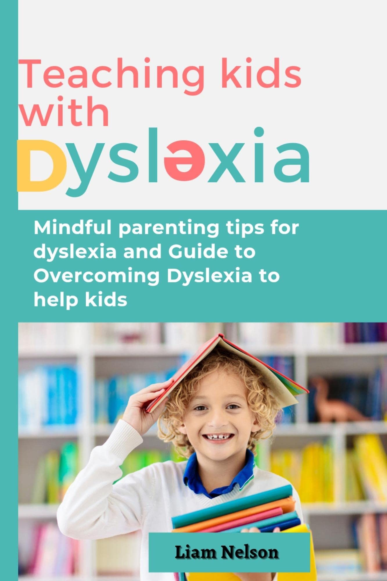 teaching-kids-with-dyslexia-mindful-parenting-tips-for-dyslexia-and