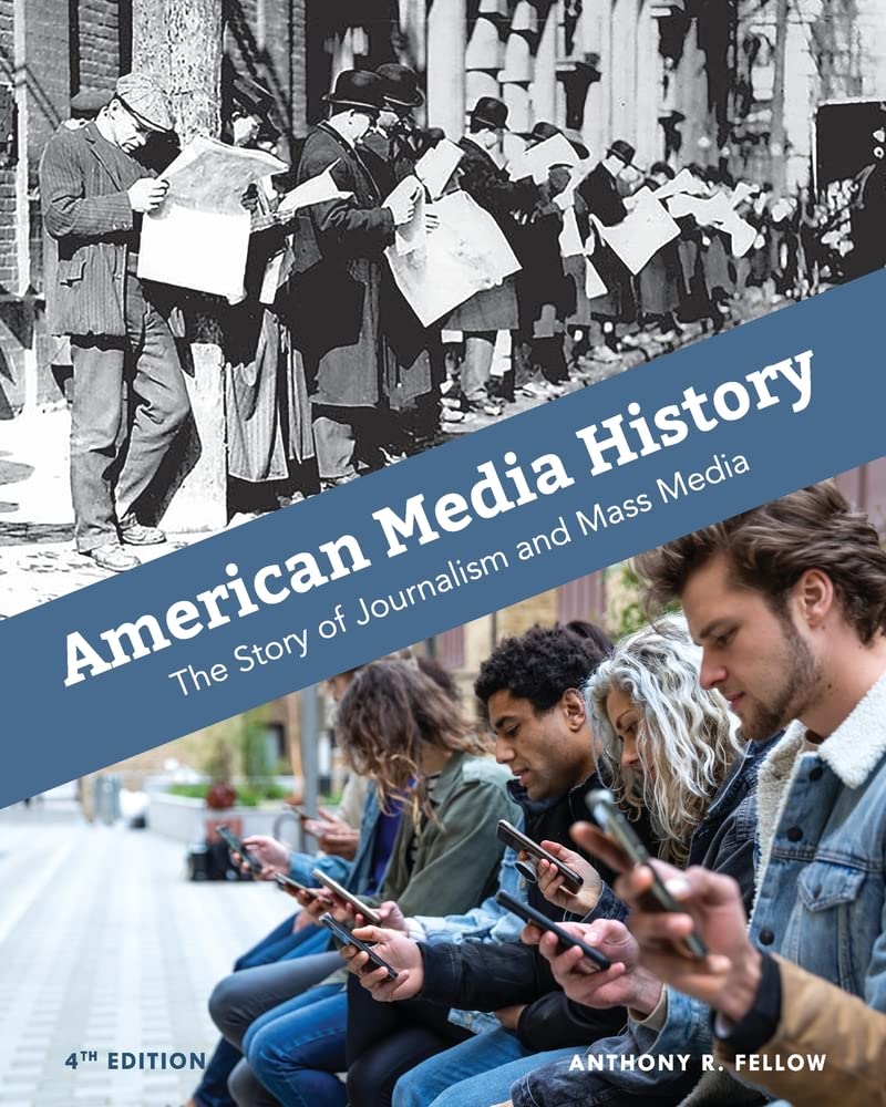 American Media History The Story of Journalism and Mass Media by