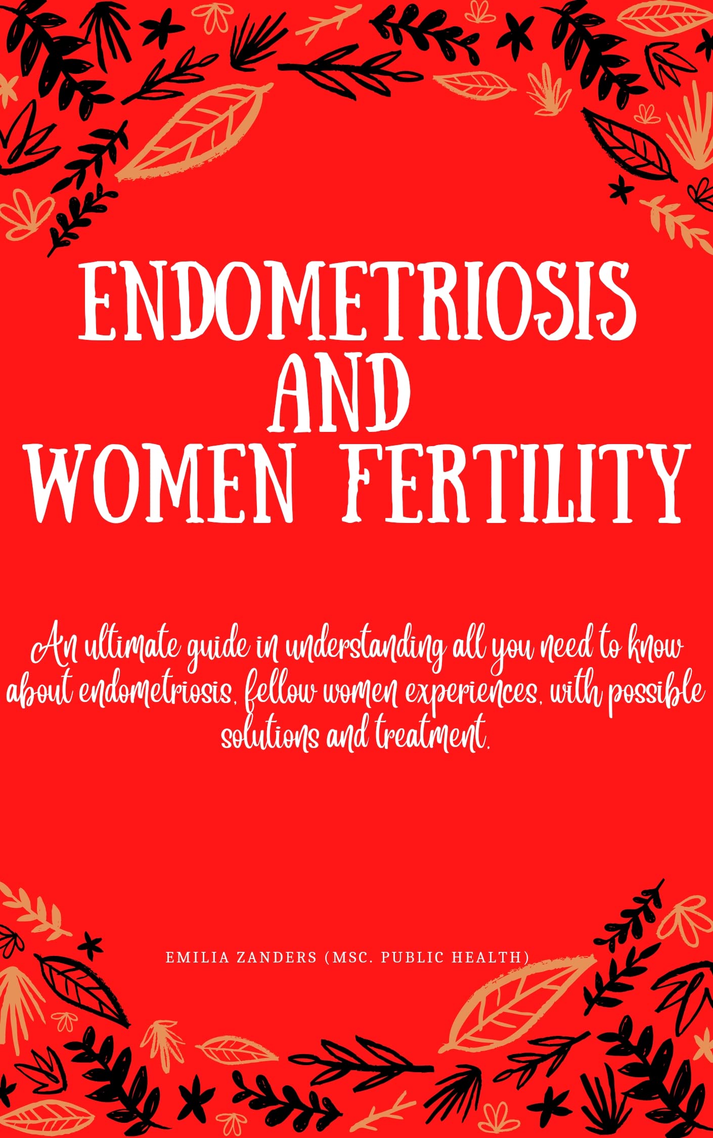 Endometriosis and Women Fertility An ultimate guide on understanding